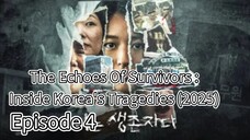 The Echoes Of Survivors: Inside Korea's Tragedies (2025) | Episode 4 | EngSub