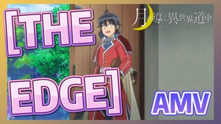 [THE EDGE] AMV