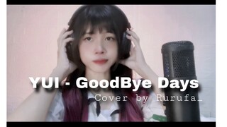 YUI-GOODBYE DAYS | ONE TAKE COVER BY RURUFA