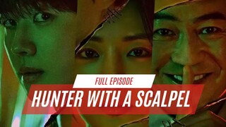 HUNTER WITH A SCALPEL | DUB INDO | FULL EPISODE
