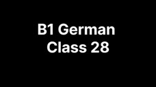 B1GERMAN Class 28 topic [ während,seit,Bis,Bevor and plus quamperfckt (PQP) ]