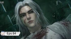 Renegade Immortal Eps 84 Sub Indo