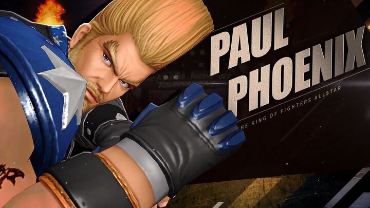 Đấu Vật Hoàng Gia: Toàn Sao (KOF ALLSTAR) – Giới thiệu nhân vật hợp tác với Tekken 7: Paul Phoenix