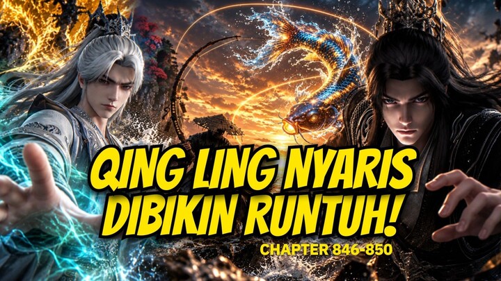 MIMPI DAO BERAKHIR‼️WANG LIN MENUJU NIRVANA SCRYER‼️| Renegade Immortal Chapter 846-850🚀