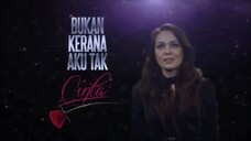 BUKAN KERANA AKU TAK CINTA 5