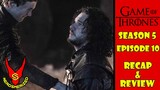 Game of Thrones Season 5 Episode 10 "Mother's Mercy" Recap and Review