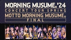 Morning Musume '24 - Concert Tour 'Haru Motto' [2024.09.25]