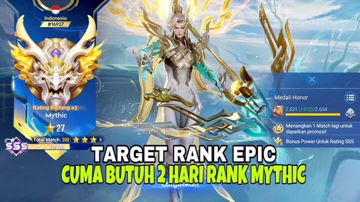 TARGET RANK EPIC TAPI CUMA BUTUH 2 HARI SUDAH RANK MYTHIC