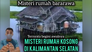 MISTERI RUMAH KOSONG DI KALIMANTAN SELATAN