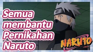 Semua membantu Pernikahan Naruto