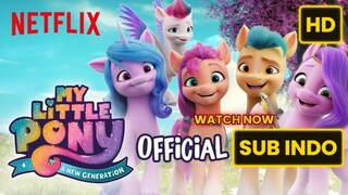 My Little Pony: A New Generation (2021) SUB INDO FULL HD