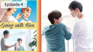 Living with Him Ep. 4/8 🇯🇵 (BL) 2024