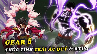 Tác giả ODA xác nhận GEAR 5 đánh Kaido , Gear 5 của Luffy thức tỉnh Trái Ác Quỷ hay Ryuo Full Body