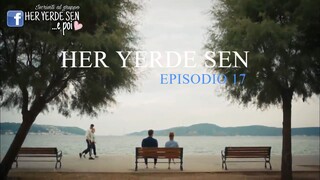 17 Her Yerde Sen