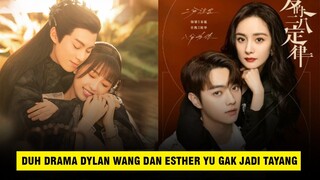 Drama Dylan Wang dan Esther Yu Batal Tayang? Ini Faktanya | Xu Kai dan Yang Mi Jadi Pasangan Favorit