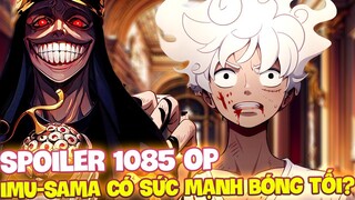 SPOILER 1085 OP | IMU-SAMA MANG SỨC MẠNH BÓNG TỐI?!