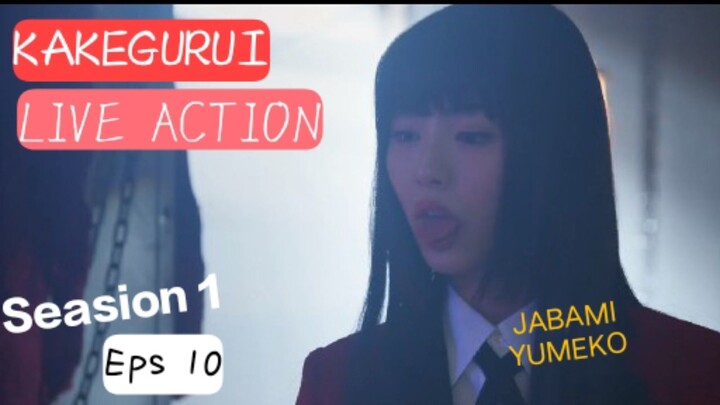 KAKEGURUI LIVE ACTION Seasion 1 Eps 10