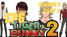 Tiger & Bunny Season 2 Part 2 Ep 6 (English Subbed)