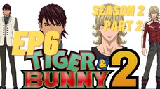 Tiger & Bunny Season 2 Part 2 Ep 6 (English Subbed)