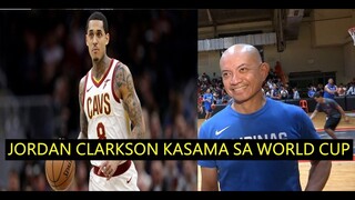 UPDATE TO JORDAN CLARKSON KASAMA SA POOL NG GILAS