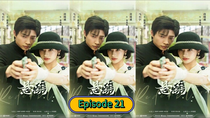 Redemption Episode 21 [ Ma Xiaoyu ]