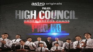 PROJEK : HIGH COUNCIL EPISODE 3 : ANAK JANTAN