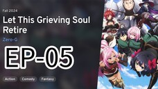Let This Grieving Soul Retire! || S1 || EP-05 (HINDI)