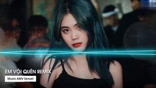 Remix TikTok 2022 Em Vội Quên Remix Ta Đã Từng Chung Điểm Dừng Remix Hot Tik Tok