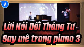 Lời Nói Dối Tháng Tư | Say mê trong piano Phần 3_1