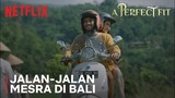 Mesranya Refal Hady sama Nadya Arina di Bali Bikin Baper | A Perfect Fit | Clip