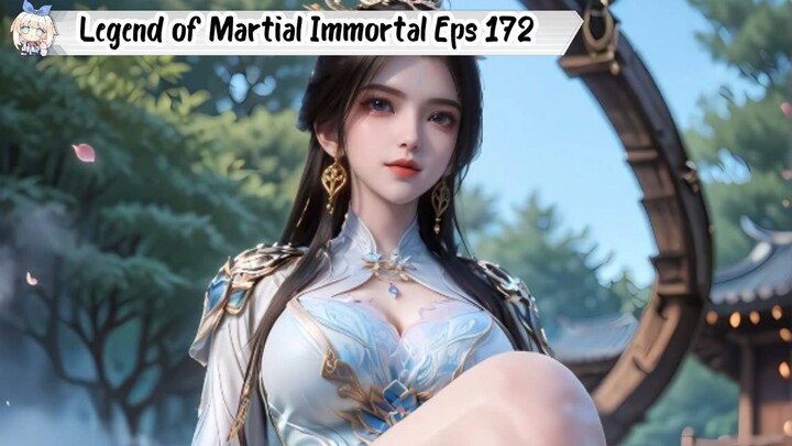 Legend of Martial Immortal Episode 172