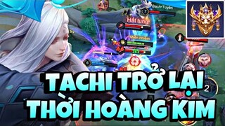 Tachi Trở Lại Thời Hoàng Kim Băng Trụ Lùa Cả Team Bạn Trên Rank Chiến Tướng