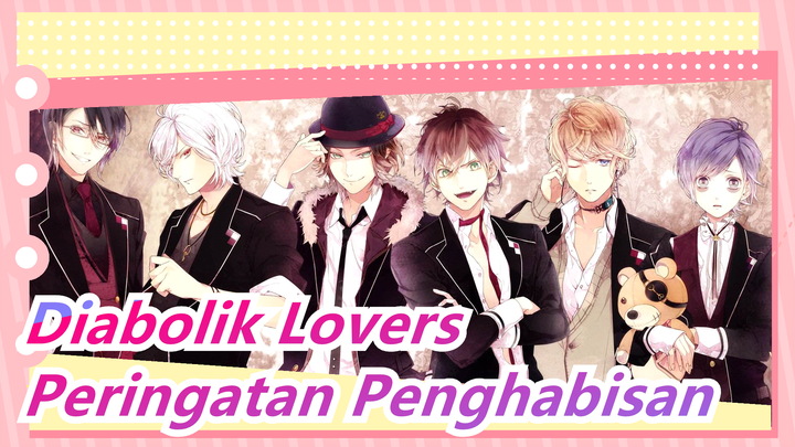 [Diabolik Lovers] Peringatan Penghabisan / Kami Mencintaimu, Yui