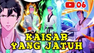 E 06. KAISAR YANG JATUH 06 | ALUR CERITA MANHUA INDONESIA