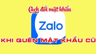 Cách đổi mật khẩu zalo khi quên mật khẩu cũ một cách đơn giản