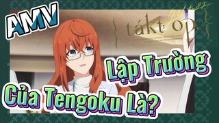 [Takt Op. Destiny, AMV] Lập Trường Của Tengoku Là?