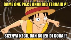 Game One Piece Android Terbaik ?!! Size Kecil Dan Boleh Di Coba !!