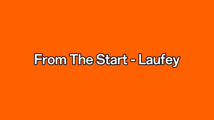 From The Start - Laufey, Lyric Video