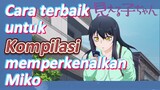 [Mieruko Chan] Kompilasi | Cara terbaik untuk memperkenalkan Miko