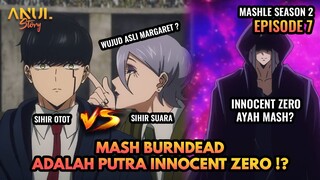 MASH BURNDEAD VS MARGARET MACARON, DAN MUNCULNYA INNOCENT ZERO !!!, MASHLE S2 EPISODE 7