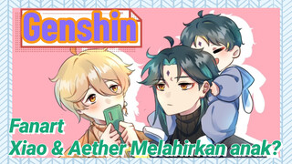 [Genshin, Fanart] Xiao & Aether Melahirkan anak???