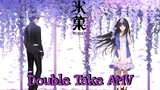 Oreki X Chitanda AMV「Double Take」- Hyouka | #amv