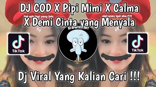 DJ COD X PIPI MIMI X CALMA X DEMI CINTA YANG MENYALA VIRAL TIK TOK TERBARU 2023 YANG KALIAN CARI !