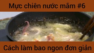 Mực chiên nước mắm cách làm bao ngon đơn giản #6