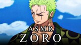 L'ASMR de RORONOA ZORO! 🌵