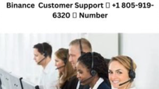 Binance Customer Support ⏳ +1 805-919-6320 ⏳ Number