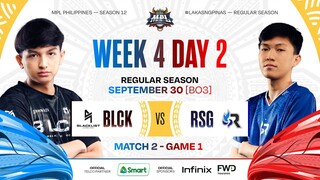 MPL PH S12 - W4D2 - BLCK vs RSG - GAME 1