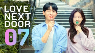 🇰🇷EP 7 | Love Next Door (2024)[EngSub]