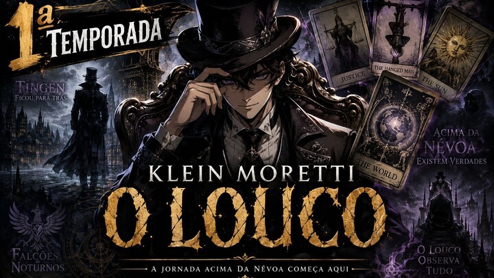 KLEIN MORETTI — O LOUCO | Lord of Mysteries | 1ª TEMPORADA
