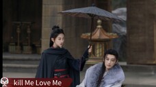 🇨🇳Kill Me Love Me (2024) Sub Indo 🇮🇩 EPS 9